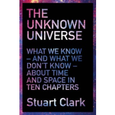  Unknown Universe – Stuart Clark idegen nyelvű könyv
