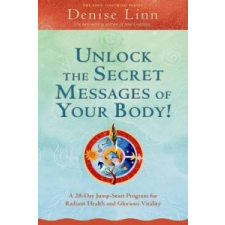  Unlock the Secret Messages of Your Body! – Denise Linn idegen nyelvű könyv