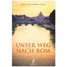  Unser Weg nach Rom – Scott Hahn,Kimberly Hahn idegen nyelvű könyv