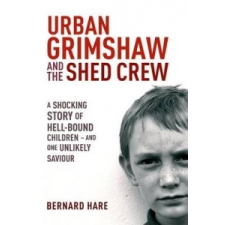  Urban Grimshaw and The Shed Crew – Bernard Hare idegen nyelvű könyv