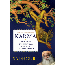 Ursus Libris Kft Karma - Sadhguru - Egy jógi útmutatója sorsod alakításához vallás