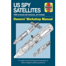  US Spy Satellite Owners' Workshop Manual – David Baker idegen nyelvű könyv