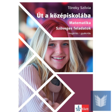 Út a középiskolába Matematika - Szöveges feladatok tankönyv