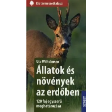 Ute Wilhelmsen Állatok és növények az erdőben természet- és alkalmazott tudomány