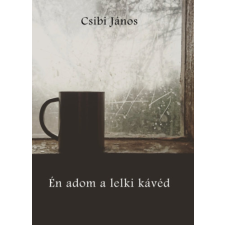 Üveghegy Kiadó Én adom a lelki kávéd irodalom
