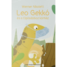 Üveghegy Kiadó Leo Gekkó és a Cipősdoboz kórház gyermek- és ifjúsági könyv