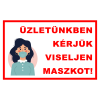  Üzletünkben kérjük viseljen maszkot! - műanyag, 297*210mm
