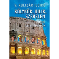 V. Kulcsár Ildikó V. KULCSÁR ILDIKÓ - KÖLYKÖK, DILIK, SZERELEM - ÜKH 2015 irodalom