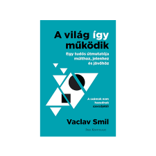Vaclav Smil - A világ így működik történelem