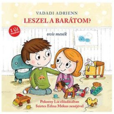 Vadadi Adrienn VADADI ADRIENN - LESZEL A BARÁTOM? - HANGOSKÖNYV gyermek- és ifjúsági könyv