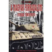 Vagabund Kiadó A magyar forradalom titkos története antikvárium - használt könyv