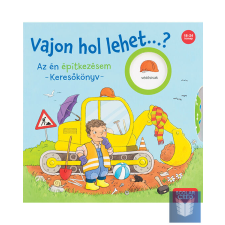 Vajon hol lehet...? Az én építkezésem – Keresőkönyv gyermek- és ifjúsági könyv