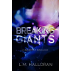 Valerie R Yanez Breaking Giants | L.M. Halloran