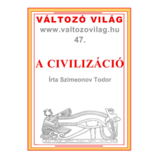 Változó Világ A civilizáció történelem