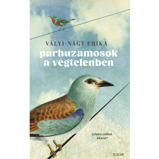 Vályi-Nagy Erika - Párhuzamosok a végtelenben egyéb könyv
