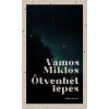Vámos Miklós - Ötvenhét lépés