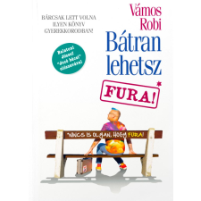 Vámos Robi Bátran lehetsz fura! egyéb e-könyv
