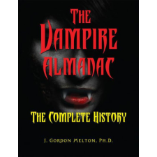 Vampire Almanac – J. Gordon Melton (Kemény kötésű) idegen nyelvű könyv