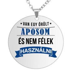  Van egy őrült apósom – medál több formában, lánccal vagy kulcstartóval nyaklánc