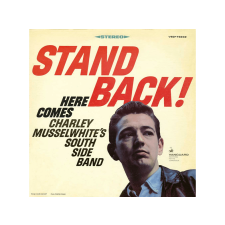 VANGURAD Charley Musselwhite's South Side Band - Stand Back! Here Comes (CD) blues