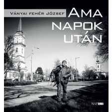 Ványai Fehér József Ama napok után regény