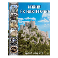 Várak és Kastélyok - Képekkel a világ körül történelem