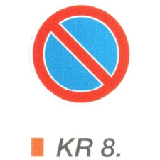  Várakozni tilos! KR8. információs tábla, állvány
