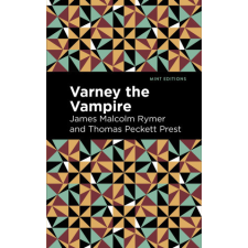  Varney the Vampire – Thomas Peckett Prest,Mint Editions idegen nyelvű könyv