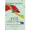 Varró Dániel TÚL A MASZAT-HEGYEN