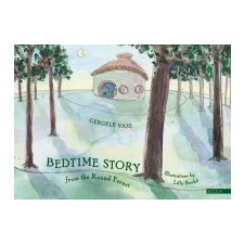 Vass Gergely Bedtime story from the Round Forest gyermek- és ifjúsági könyv
