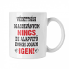  Védettségi igazolványom nincs de... - Fehér Bögre