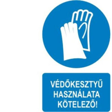  Védőkesztyű használata kötelező! - öntapadó, 150*100mm információs tábla, állvány