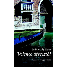  Velence útvesztői - hét séta és egy város ajándékkönyv