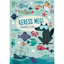 Ventus Libro Kiadó Kalandos óceán - Keress meg! gyermek- és ifjúsági könyv