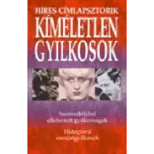 Ventus Libro Kiadó Kíméletlen gyilkosok - Híres címlapsztorik antikvárium - használt könyv