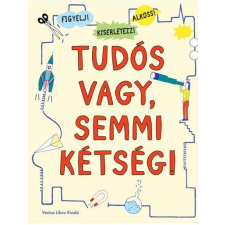 Ventus Libro Kiadó - TUDÓS VAGY, SEMMI KÉTSÉG! ajándékkönyv