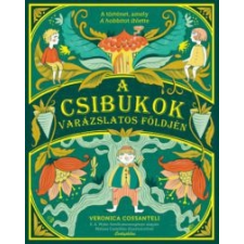 Veronica Cossanteli A csibukok varázslatos földjén gyermek- és ifjúsági könyv