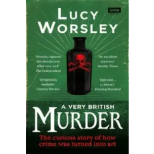  Very British Murder – Lucy Worsley idegen nyelvű könyv
