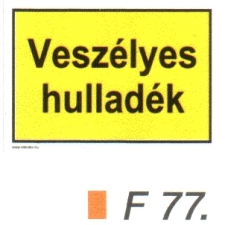  Veszélyes hulladék F77 információs címke
