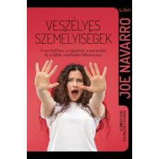 Veszélyes személyiségek életmód, egészség