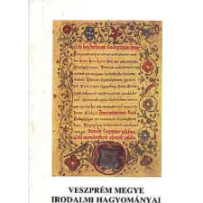 Veszprém Megyei Tanács V. B. Veszprém megye irodalmi hagyományai antikvárium - használt könyv