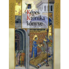 Veszprémy László, Wehli Tünde, Hapák József A Képes Krónika könyve társadalom- és humántudomány