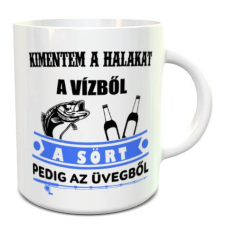 Vicces bögre horgászoknak - Kimentem a halakat vízből bögrék, csészék