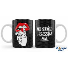 Vicces bögre, Ne szólj hozzám ma bögrék, csészék