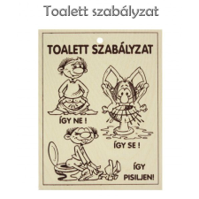  Vicces Fatábla Toalett szabályzat Így ne! 13,5x17,5cm FT011 - Tréfás fatábla vicces ajándék