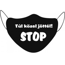 Vicces fekete szájmaszk, STOP túl közel jöttél gyógyászati segédeszköz