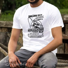  Vicces horgász póló - Egy horgász napja