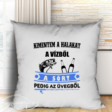 Vicces párna horgászoknak - Kimentem a halakat vízből lakástextília