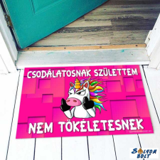 Vicces színes lábtörlő, Csodálatosnak születtem, nem tökéletesnek lakástextília