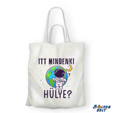  Vicces vászontáska, Itt mindenki hülye? ajándéktárgy